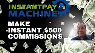 Instant Pay Machine Review Make Instant $500 Commissions