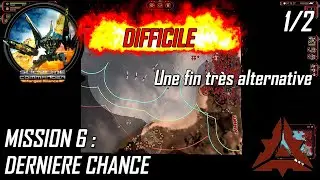 [FR] FORGED ALLIANCE (DIFFICILE) - MISSION 6 : DERNI&Egrave;RE CHANCE | 1/2 (Cybrans)