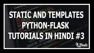 [Hindi] Static and Templates folder - Web Development Using Flask and Python #3