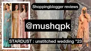 Lawn hatun Honest Review: @mushqpk Stardust Unstitched Wedding Collection