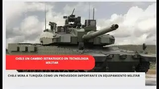 Chile mira a Turqu&iacute;a como un proveedor importante en equipamiento militar