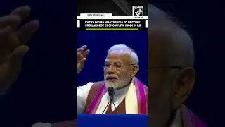 Every Indian wants India to become 3rd largest economy: PM Modi in US