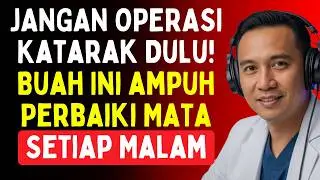 Dokter Mata: Penglihatan Kabur? Makan Buah Ini Sebelum Tidur, Penglihatan Jernih Kembali