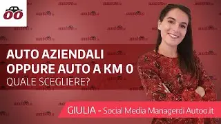 Auto Km 0 e Auto Aziendali: quali sono le differenze e quale conviene acquistare
