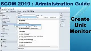 SCOM 2019 Administration : Create Unit Monitor