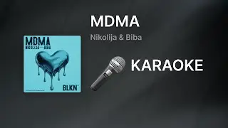 MDMA (KARAOKE) &ndash; Nikolija & Biba [Instrumental]