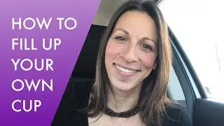 How To Fill Up Your Own Cup | Beginning To Heal Codependency and Become Whole | Tapping With Renee
