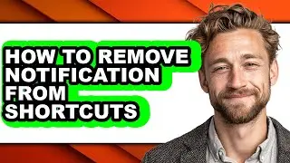 How to Remove Notification from Shortcuts (updated)