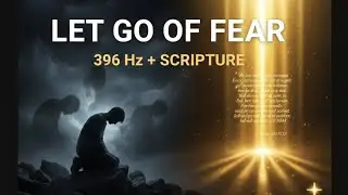 396 Hz | Release Fear & Guilt | Root Chakra Healing (Christian Meditation)