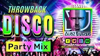 Throwback Disco Party Mix | DJ Aubzmeister