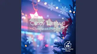 Candy Spark Night ～Shine for Christmas～