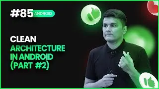 85. Clean architecture in Android (Part 2) (Android dasturlash darslari)