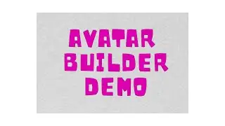 Avatar Builder Demo - Make Amazing Avatars!