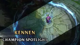 ► Kennen ◀  League of Legends ▂ Champion Spotlight