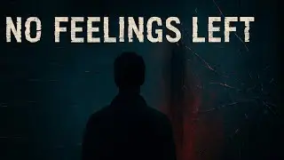 No Feelings Left | The Broken Playlist