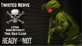 Twisted Nerve - Lethal Clear - Hard Difficulty - True Solo - Ready or Not