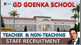 GD GOENKA SCHOOL  II TEACHER RECRUITMENT 2025 II PRIVATE SCHOOL JOB  II PGT II TGT II PRT II PPRT
