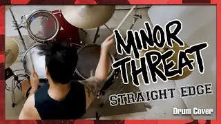 Minor Threat - Straight Edge / (Drum Cover)