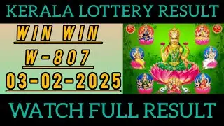 Kerala Lottery Result Today (03-02-2025) 🎉 WIN WIN W-807 Winning Numbers & Full Winner List! 🏆