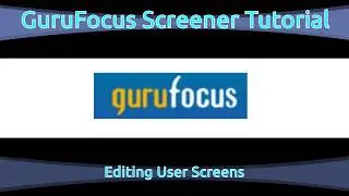 GuruFocus All-in-one Screener: Edit screens