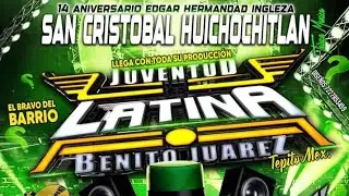 JUBENTUD LATINA 💥 PRESENTACIÓN 2024💥 SAN CRISTÓBAL HUICHOCHITLAN TOLUCA 🚩
