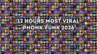 12 HOURS⚡TOP MOST VIRAL PHONK/FUNK 2026 SONGS🎵 PLAYLIST