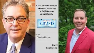 #167: The Differences Between Investing In Self-Storage vs Multifamily with Scott Krone