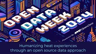 Humanizing heat experiences through an open source data approach
