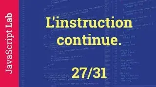 L'instruction continue - 27/31