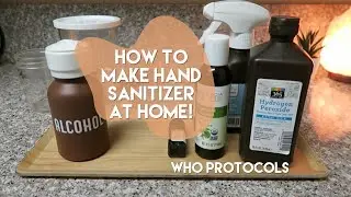 How to make hand sanitizer at home! (WHO protocols)