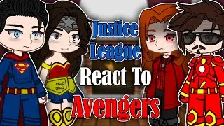 Justice League React To Avengers | Marvel | DC | Full Video | Gacha React