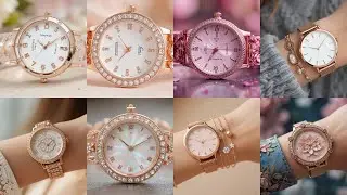 New 50 Beautiful Ladies Watch Design For Fashionistas In 2025 | Ladies Watches Designs #watchdesign