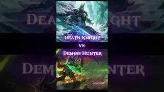 Death Knight vs Demon Hunter (Lore Battle) #worldofwarcraft #wow #1v1 #versus #viral #gamingvideos