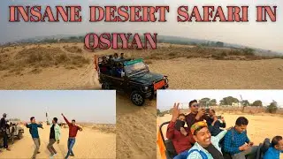 Insane desert safari in OSIYAN | OSIYAN sand dunes| CAMEL safari in JODHPUR #osiyan #jodhpur #safari