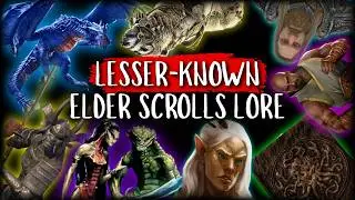 The Lesser-Known Elder Scrolls Lore Explained