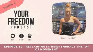 Reclaiming Fitness: Embrace the Joy of Movement with Candice Hall