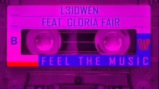 L3idwen feat  Gloria Fair - Feel the Music (Club Edit)