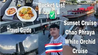 🇹🇭 Best Sunset Cruise | Chao Phraya White Orchid Cruise In Bangkok Thailand | MELWORLD