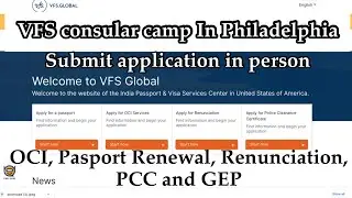 Consular Camp In Philadelphia | VFS and Consulate General of India New York  | July 31 2021