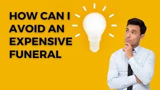 How to Avoid an Expensive Funeral