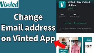 How to Change Your Email Address on Vinted App? Edit Email Address on Vinted on Android 2024