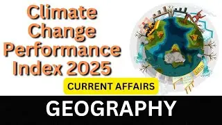 Climate Change Performance Index 2025 | UPSC Current Affairs 2024 #upscexam #currentaffairs2024