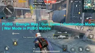 New Erangle Playing First Time|Erangle Map|Gun Game|PUBG Mobile Domination Mode|War Mode PUBG Mobile