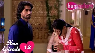 क्या Sahir भेजेगा Arzoo को Lucknow वापिस? | Humsafars | Ep 12 | Full Episode