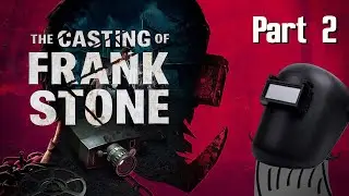 The Murder Mill | The Casting of Frank Stone Pt. 2