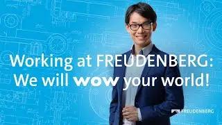 Working at Freudenberg: We will wow your world!