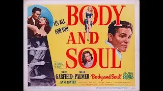 Body and Soul (1947) Vintage boxing classic with John Garfield