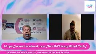 Radical Talk with The North Chicago Think Tank ~OVEREXPLOITED vs DISADVANTAGED