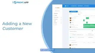 Adding a new customer to the Top Rent App. Simple and detailed instructions.