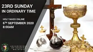 English Mass - 23rd Sunday in Ordinary Time, 2020